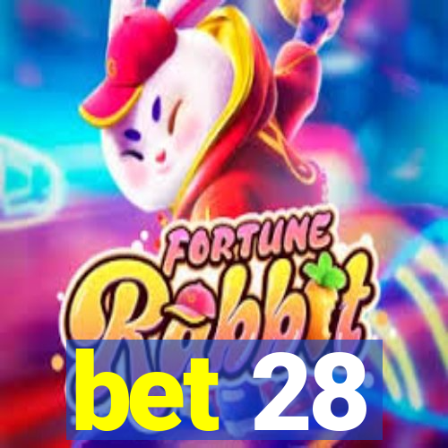 bet 28